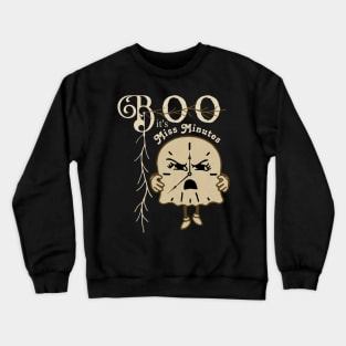 Boo It's Miss Minutes - Giant Ghost Crewneck Sweatshirt